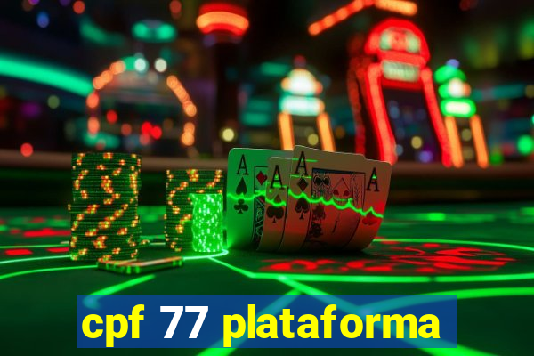 cpf 77 plataforma